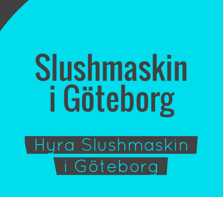 Slushmaskin Göteborg